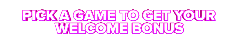 Paradise Win PICK A GAME TO GET YOUR WELCOME BONUS